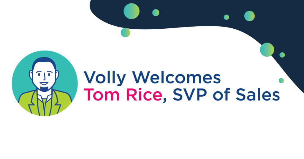 Read more about the article Volly Names Tom Rice as Senior Vice President of Sales and Account Management